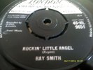 RAY SMITH/ROCKIN LITTLE ANGEL HL9051NEX LONDON 45