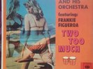 WILLIE ROSARIO FRANKIE FIGUEROA TWO TOO MUCH  GUAGUANCO FANTASTICO # 279