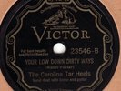 78rpm – The Carolina Tar Heels – Your Low Down Dirty Ways – Victor 23546