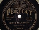 78 rpm – Tom Ashley and Walter Davis – Drunk Man Blues – Perfect 12864