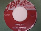 70s USA FLIP R.I. 45 CHARLIE FEATHERS PEEPIN EYES
