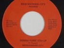 Funk/Sweet Soul 45 - Merchandise City - Gonna Funk You Up - Merchandise City mp3