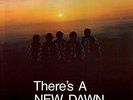 THE NEW DAWN - THERE'S A NEW DAWN  VINYL LP NEU