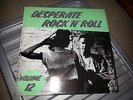 VINYL - DESPERATE ROCK N ROLL VOL.12 - LP RECORD V/A