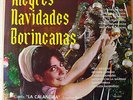 LA CALANDRIA Y LUIS MORALES RAMOS CON ROQUE NAVARRO ALEGRES NAVIDADES BORINCANAS