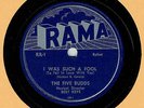 DOO-WOP 78: THE FIVE BUDDS ON RAMA RR-1 - FIRST RECORD ISSUED ON RAMA