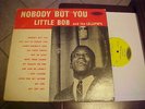 LIL BOB & THE LOLLIPOPS - NOBODY BUT YOU   