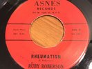 Ruby Roberson Rheumatism / Is It Worth A Chance Soul R&B 45