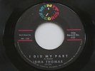 IRMA THOMAS I Did My Part Minit R&B Soul 45 HEAR