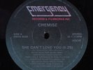 CHEMISE She Can't Love you EMERGENCY 12
