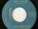 MEL WILLIAMS Can It Be Me OOTP NORTHERN SOUL 2ND ISSUE 45