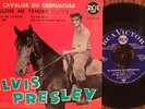 ELVIS PRESLEY RARE FRENCH EP LE CAVALIER DU CREPUSCULE. 1st PRESS 1965 VINYL EX