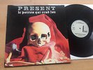 PRESENT LE POISON QUI REND FOU ORIGINAL and ONLY VINYL PRESS in 1985 PROGROCK