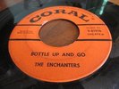 THE ENCHANTERS  DOO WOP 45 CORAL PROMO LABEL BOTTLE UP AND GO /MAMBO SANTA