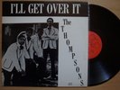 THE THOMPSONS I'll Get Over It REISSUE LP BCW PRIVATE MODERN SOUL