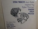 Stan Tracey Quartet: Jazz Suite Inspired by Dylan Thomas' Under Milk Wood SJ 101