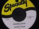 JOHNNY FULLER: Haunted House / The Mighty Hand 45 Blues & R&B