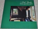 NICK DRAKE Five Leaves Left SCARCE 1970 ISLAND UK 2nd PRESS, LOVELY COVER & LP.