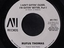 RUFUS THOMAS: I Ain't Gittin' Older, I'm Gittin' Better / Part 2 45 (dj) Funk