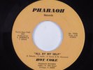 Crossover Soul/Funk 45 HOT COKE All By My Self PHARAOH HEAR