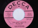 Northern Soul 45 LEON HAYWOOD You Don't Have To See Me Cry DECCA HEAR