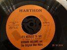 NORTHERN SOUL ; BERNARD WILLIAMS / IT'S NEEDLESS TO SAY ( HARTHON '' 2nd'' )