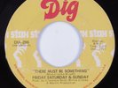 Crossover Soul 45 FRIDAY SATURDAY & SUNDAY There Must Be Something DIG HEAR