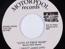 Modern Soul 45 SWEET JAMES EPPS Love At First Sight MOTORPOOL HEAR