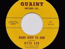 Northern Soul 45 OTIS LEE Hard Row To Hoe/They Say I'm A Fool Quaint HEAR NM