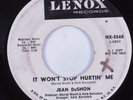 Northern Soul Popcorn 45 JEAN DUSHON It Won't Stop Hurtin' Me LENOX HEAR