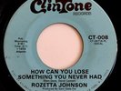 Crossover Soul 45 ROZETTA JOHNSON How Can You Lose Something CLINTONE VG+ LISTEN