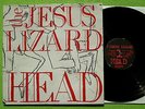 The Jesus Lizard - Head LP  1.PRESS  Touch And Go UK 1990  Mint-