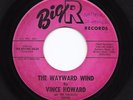 Mod Popcorn R&B 45 VINCE HOWARD Wayward Wind/Return To Me Big R HEAR