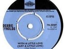 With A Little Love (Just A Little Love) 7 : Debbie Reynolds