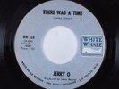 Funk 45 JERRY O There Was A Time WHITE WHALE HEAR