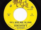 Northern Soul 45 SUNLOVER'S You'll Never Make The Grade/This Love Of Ours HEAR