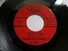 The Road Runners-Little Pig / Rains-Chan 111-rockabilly / garage 45