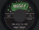 (Hear) 1967 Bobby Angelle Northern Soul 45 (Too Much For You)