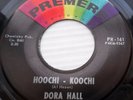 DORA HALL soul-FUNK popcorn 45 HOOCHI KOOCHI I DON'T WANT YOUR KISSES vg++ F772