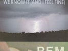 R.E.M. - It's The End Of The World As We Know It (And I Feel Fine)