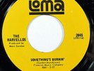 MARVELLOS-SOMETHING'S BURNIN' / WE GO TOGETHER ON LOMA NORTHERN 45-VG++. HEAR