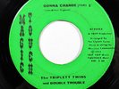 TRIPLETT TWINS-GONNA CHANGE PT.1&2 ON MAGIC TOUCH 70'S NORTHERN 45-, HEAR
