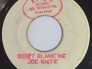 JOE WHITE - NEVER LET ME GO / DON'T BLAME ME - KING'S PRE ( SKINHEAD 7 )
