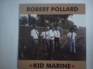 Robert Pollard - Kid Marine