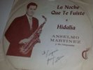 ANSELMO MARTINEZ La Noche Que Te Fuiste / Hidalia COBRA 227 TEJANO 45 7