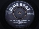 DERRICK MORGAN & PATSY = Are You Going To Marry Me = EX = BLUE BEAT BB 110 = Reg