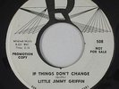 R&B Soul 45 - Little Jimmy Griffin - If Things Don't Change - R - VG+ mp3