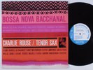 CHARLIE ROUSE Bossa Nova Bacchanal BLUE NOTE LP mono NY USA