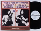 CLIFFORD JORDAN These Are My Roots C.J. Plays Leadbelly ATLANTIC LP VG+ mono wlp