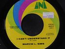 MARVIN L. SIMS: I Can't Understand It / It's Your Love 45 (sm tol) Soul